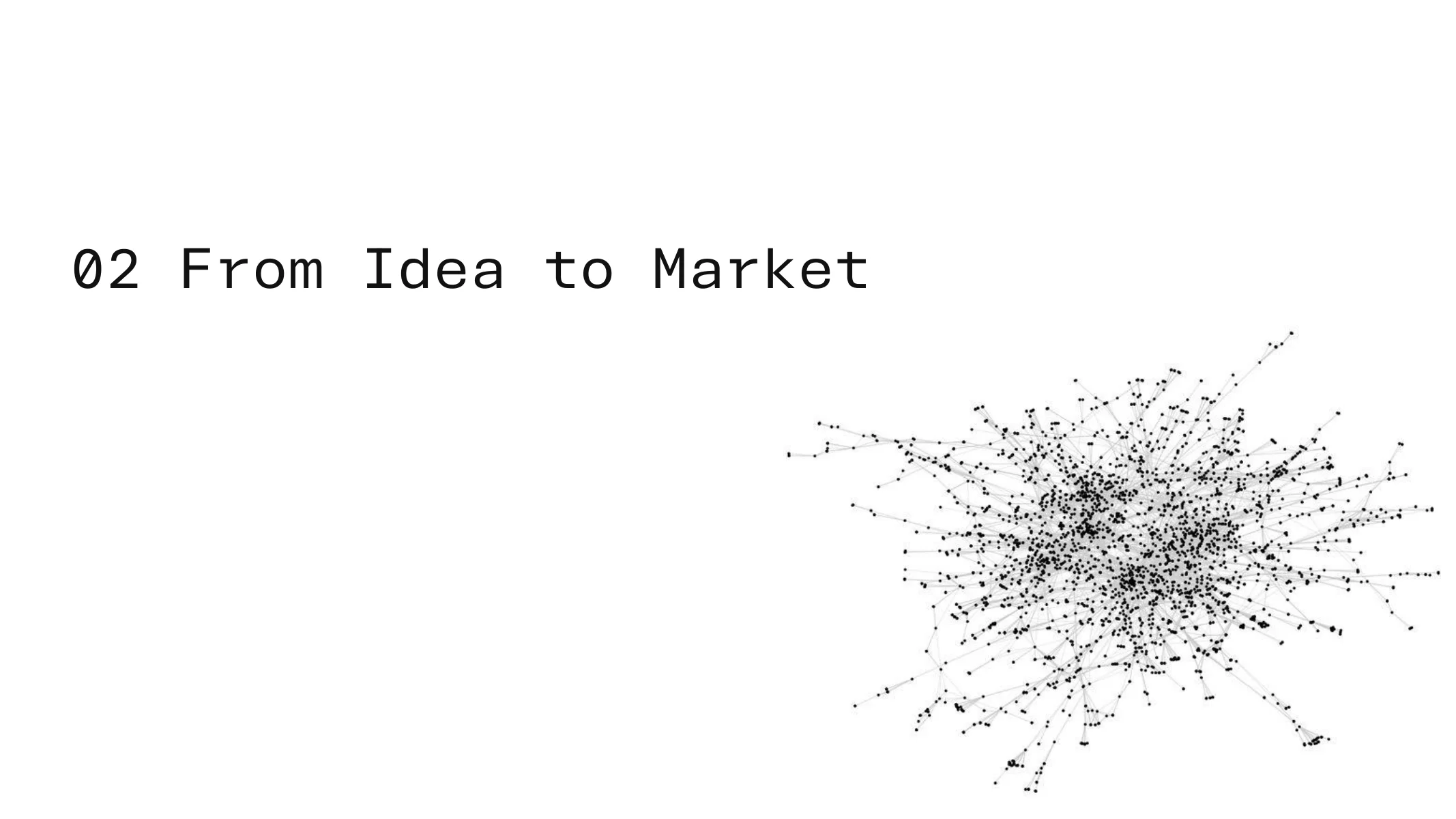 02 From Idea to Market